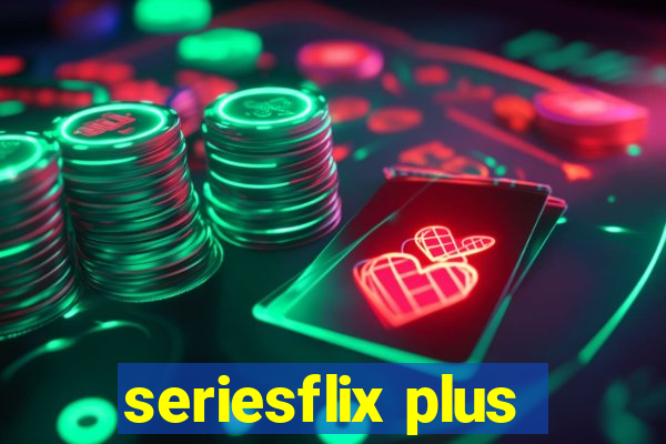 seriesflix plus